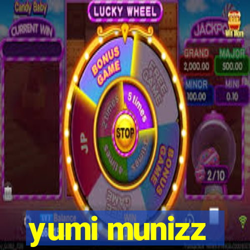 yumi munizz
